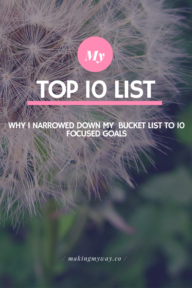 my-top-10-list-why-i-narrowed-down-my-bucket-list-to-ten-focused