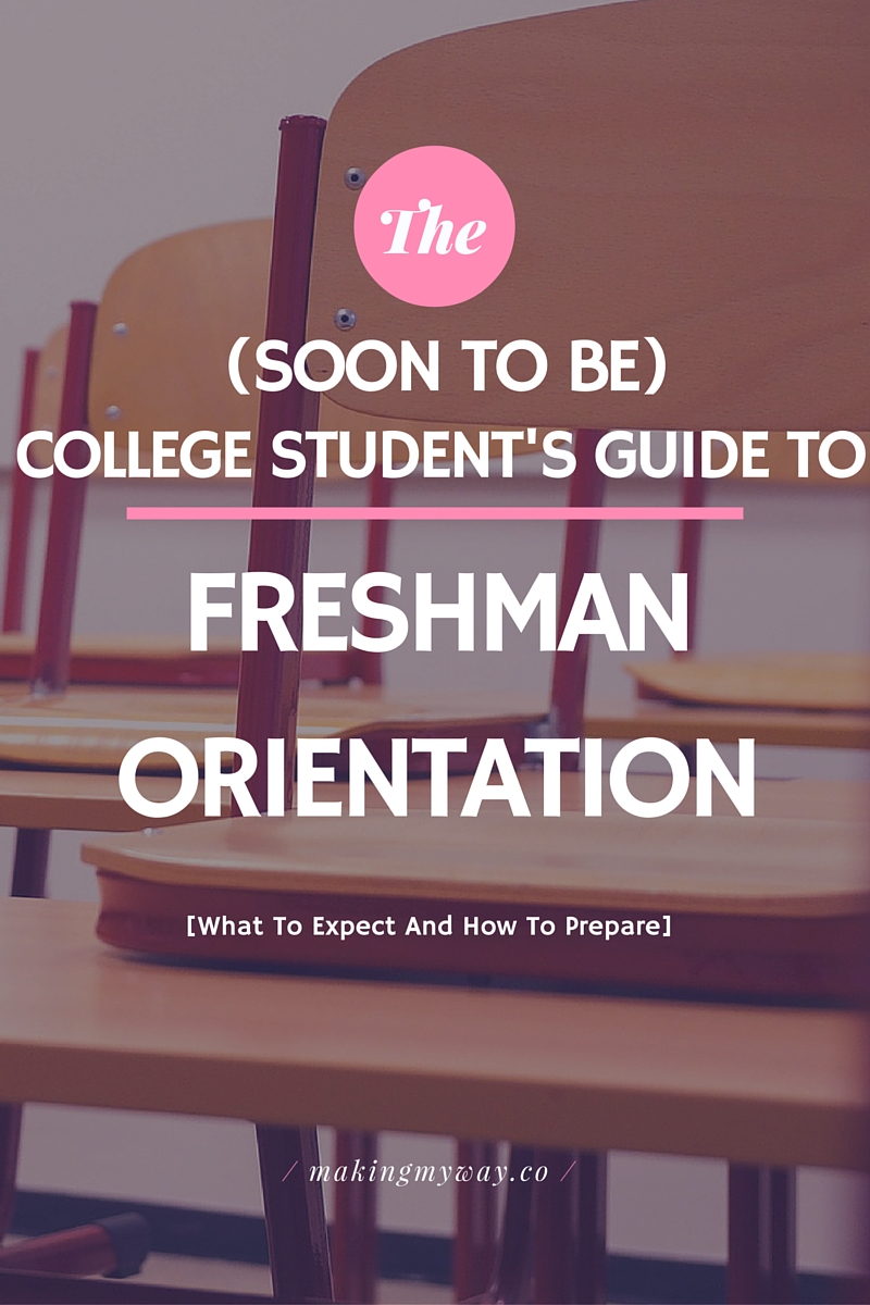 The (SoonToBe) College Student's Guide To Freshman Orientation What