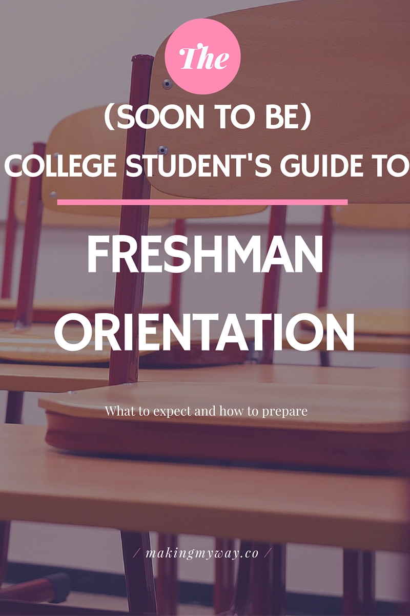 The (Soon-To-Be) College Student's Guide to Freshman Orientation - What ...